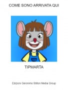 TIPMARTA - COME SONO ARRIVATA QUI