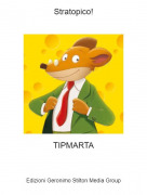 TIPMARTA - Stratopico!