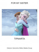 TIPMARTA - FOR MY SISTER