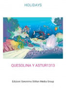 QUESOLINA Y ASTUR1313 - HOLIDAYS