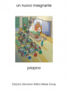 jotopino - un nuovo insegnante