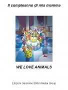 WE LOVE ANIMALS - Il compleanno di mia mamma