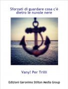 Vany! Per Trilli - Sforzati di guardare cosa c'&egrave; dietro le nuvole nere