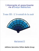 Marianne13 - L'&eacute;tonnante et assourissante vie d'Evelyn Reblochon
