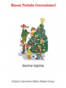 liscina topina - Buon Natale Geronimo!