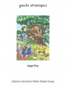 martiv - giochi stratopici