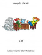 Eric - trampita el malo