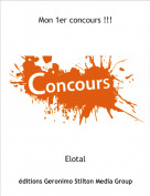 Elotal - Mon 1er concours !!!