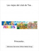 Princesita . - Los viajes del club de Tea .