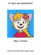 Miss. Fontina - Un quiz per presentarmi