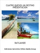 RATIJAVIER - CUATRO QUESOS,UN DESTINO-PRESENTACI&Oacute;N-