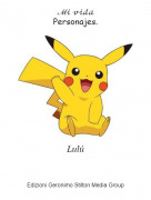 Lul&uacute; - ℳ𝒾 𝓋𝒾𝒹𝒶Personajes.