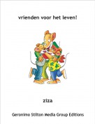 ziza - vrienden voor het leven!