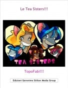 TopoFabi!!! - Le Tea Sisters!!!