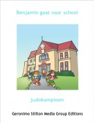 judokampioen - Benjamin gaat naar school
