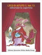 Baffo Astuto - L'ECO DI ASTUTO 3, feb.'13editoriale:la copertina