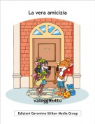 valeggitutto - La vera amicizia