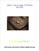 SonsoDG y Luchiboom - Libro 1 de la saga: El Diario Secreto