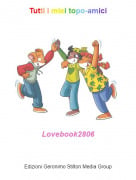 Lovebook2806 - Tutti i miei topo-amici