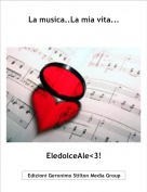 EledolceAle<3! - La musica..La mia vita...