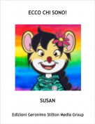SUSAN - ECCO CHI SONO!