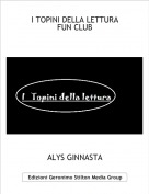 ALYS GINNASTA - I TOPINI DELLA LETTURAFUN CLUB