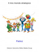 Pabloz - Il mio mondo stratopico
