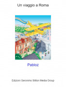 Pabloz - Un viaggio a Roma