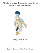 Beby Stilton 08 - Sfilata fashion! Elegante, sportivo e altro! + saluti!+ finale!