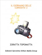 ZORATTA TOPOMATTA - IL GIORNAINO DELLE CURIOSITA' 2