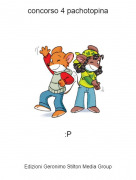 :P - concorso 4 pachotopina