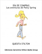QUESITA STILTON - D&Iacute;A DE COMPRASLas aventuras de Patty Spring