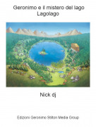 Nick dj - Geronimo e il mistero del lago Lagolago