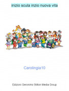 Carolingia10 - inizio scuola inizio nuova vita