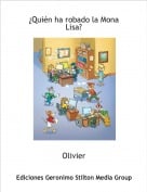 Olivier - &iquest;Qui&eacute;n ha robado la Mona Lisa?