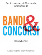 Bennybenex - Per il concorso, di Mozzarella Ammuffita:-D