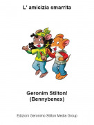 Geronim Stilton!(Bennybenex) - L' amicizia smarrita