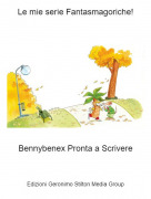 Bennybenex Pronta a Scrivere - Le mie serie Fantasmagoriche!