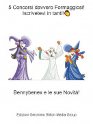 Bennybenex e le sue Novit&agrave;! - 5 Concorsi davvero Formaggiosi! Iscrivetevi in tanti!👏