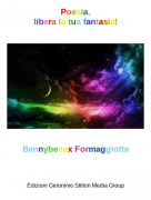 Bennybenex Formaggiotta - Poesia,libera la tua fantasia!