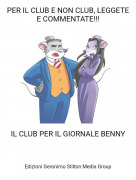 IL CLUB PER IL GIORNALE BENNY - PER IL CLUB E NON CLUB, LEGGETE E COMMENTATE!!!