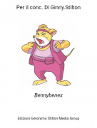 Bennybenex - Per il conc. Di Ginny.Stilton