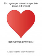 Bennybenex@Ferocia:3 - Un regalo per un'amica speciale (conc. 3 Ferocia)