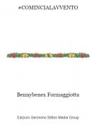 Bennybenex Formaggiotta - #COMINCIALAVVENTO