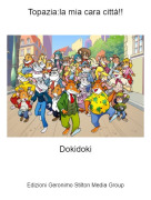Dokidoki - Topazia:la mia cara citt&agrave;!!