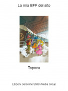 Topoca - La mia BFF del sito