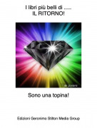 Sono una topina! - I libri pi&ugrave; belli di .....IL RITORNO!
