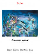 Sono una topina! - Avviso
