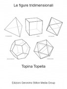 Topina Topella - Le figure tridimensionali