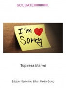 Topiresa Marmi - SCUSATE!!!!!!!!!!!!!!.